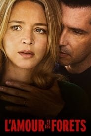 Regarder L’Amour et les forêts en streaming complet